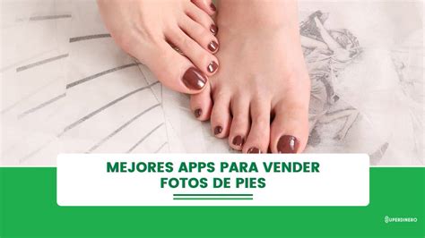 app vender fotos de pies|Guía completa: cómo ganar dinero vendiendo fotos de pies en